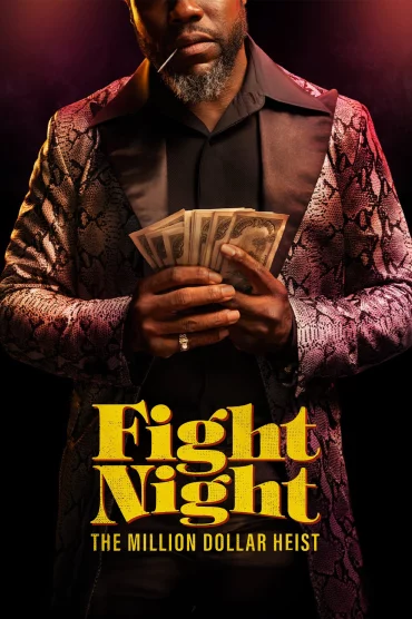 Fight Night: The Million Dollar Heist - 1. Sezon 7. Bölüm İzle