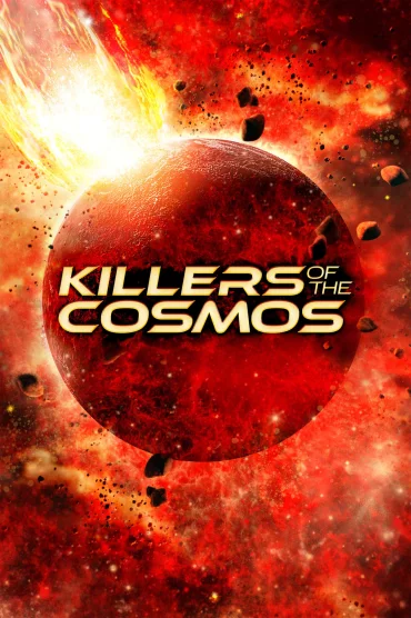 Killers of the Cosmos - 1. Sezon 4. Bölüm İzle