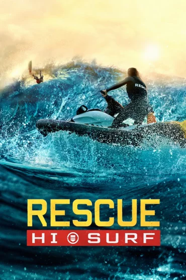 Rescue: HI-Surf - 1. Sezon 6. Bölüm İzle