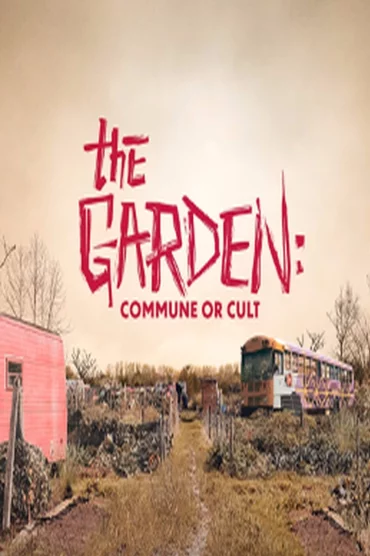 The Garden: Commune or Cult - 1. Sezon 4. Bölüm İzle