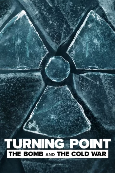 Turning Point: The Bomb and the Cold War - 1. Sezon 9. Bölüm İzle