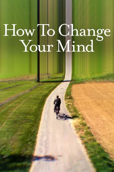 How to Change Your Mind - 1. Sezon 1. Bölüm İzle